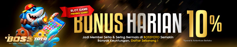 Bosstoto Bonus Harian 10%